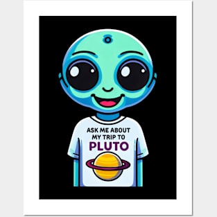 Ask Me About My Trip to Pluto Funny Alien Space Tourism Posters and Art